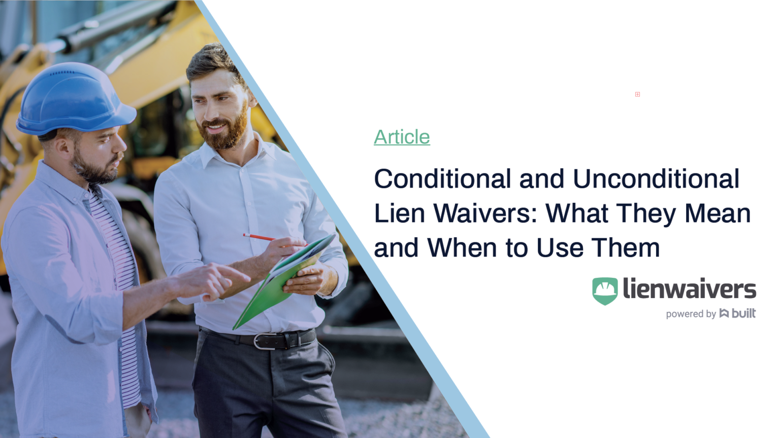 conditional-and-unconditional-lien-waivers-what-they-mean-and-when-to