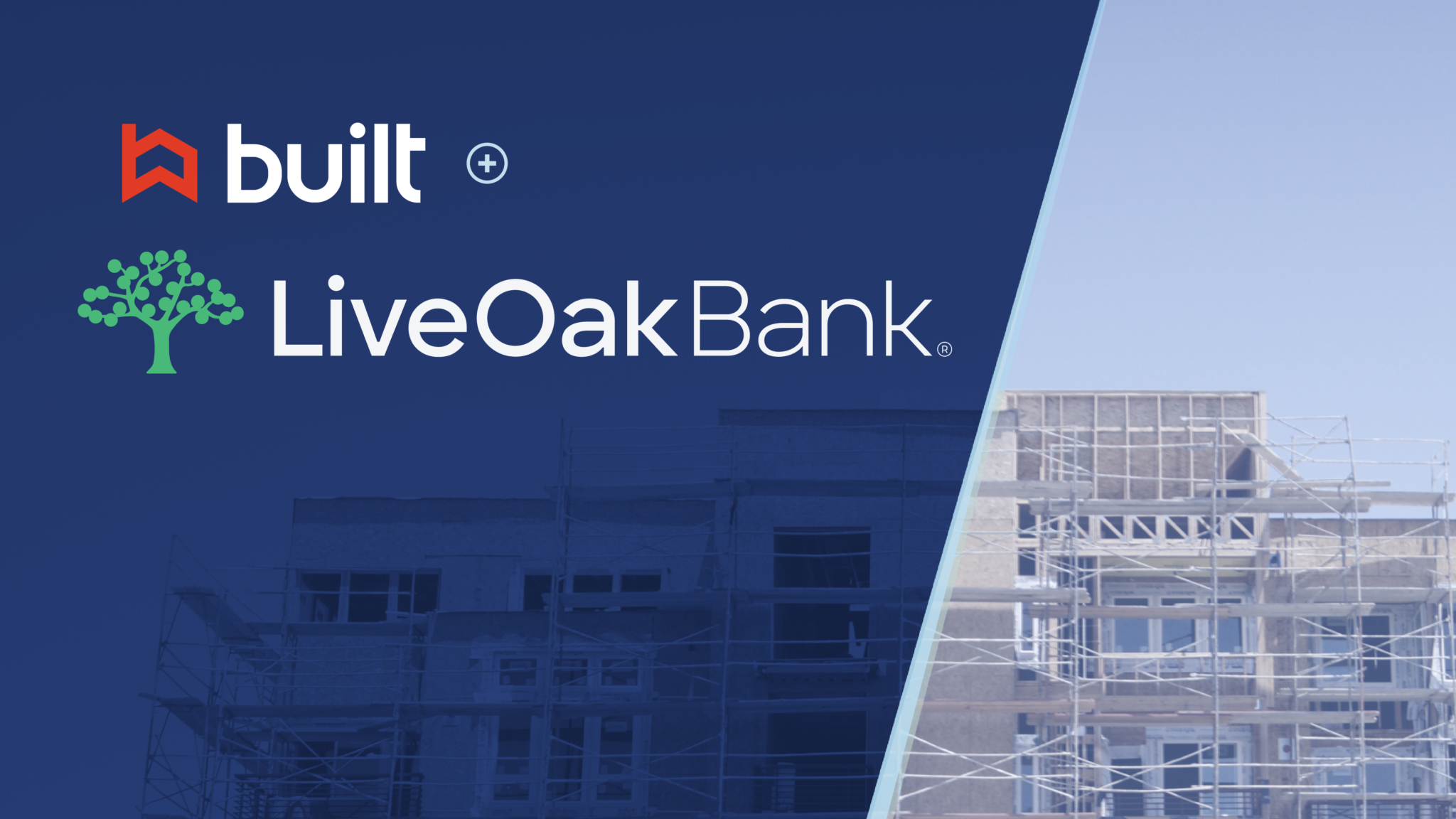 live-oak-bank-and-built-technologies-partner-to-improve-construction