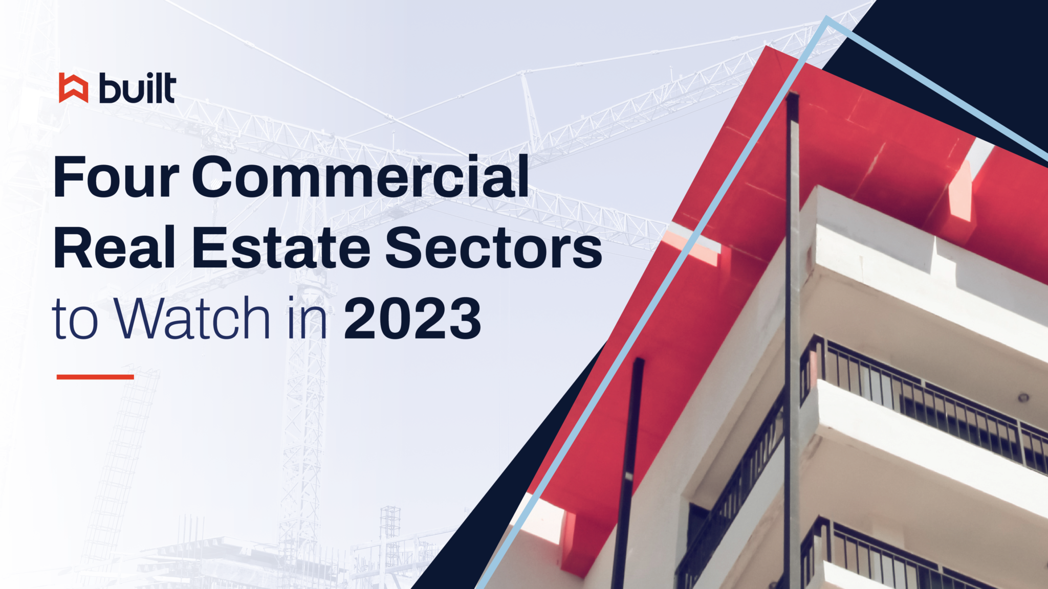 Four Commercial Real Estate Sectors to Watch in 2023 Built