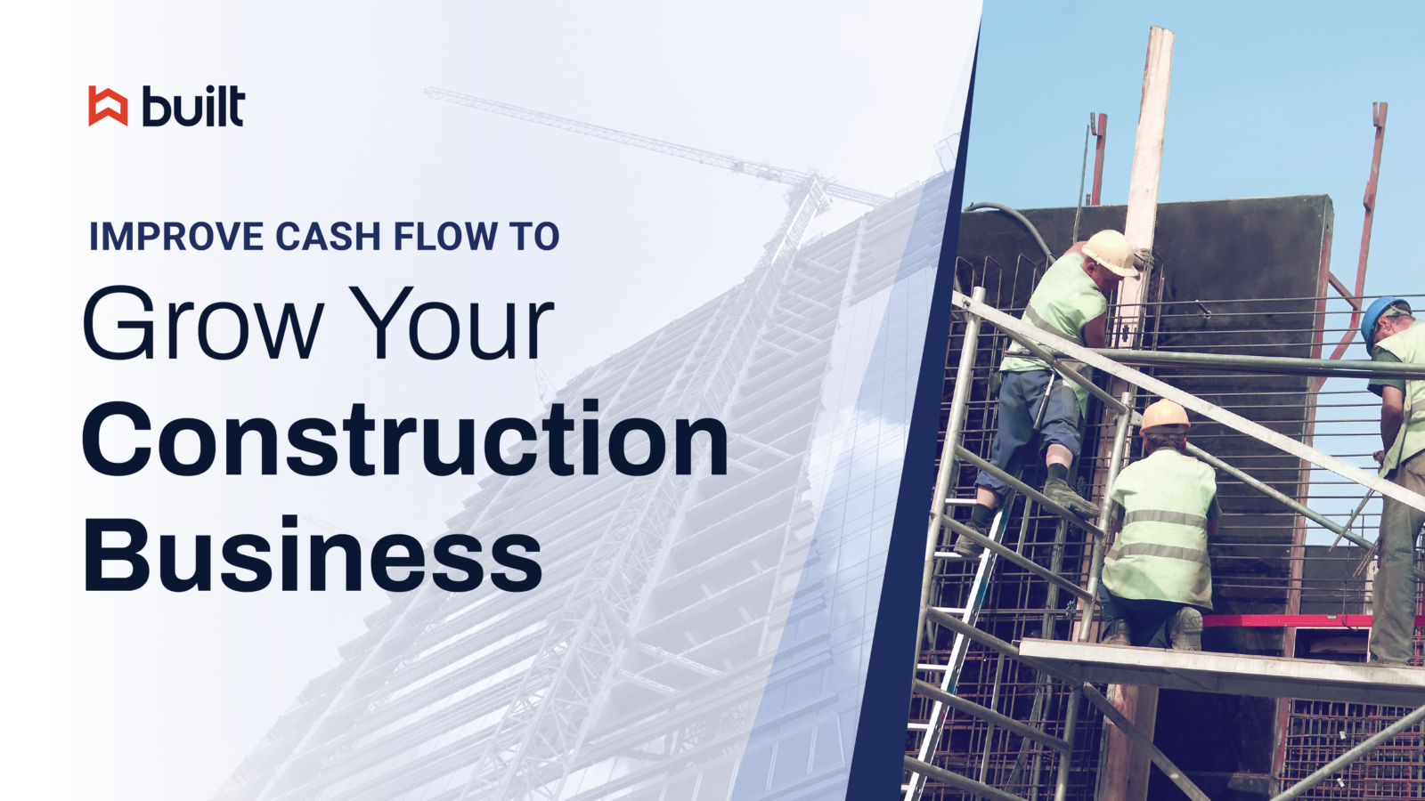 4 Essential Tips To Improve Cash Flow And Grow Your Construction Business Built 6195