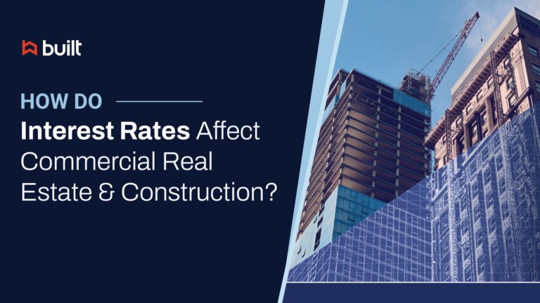 how-do-interest-rates-affect-commercial-real-estate-and-construction