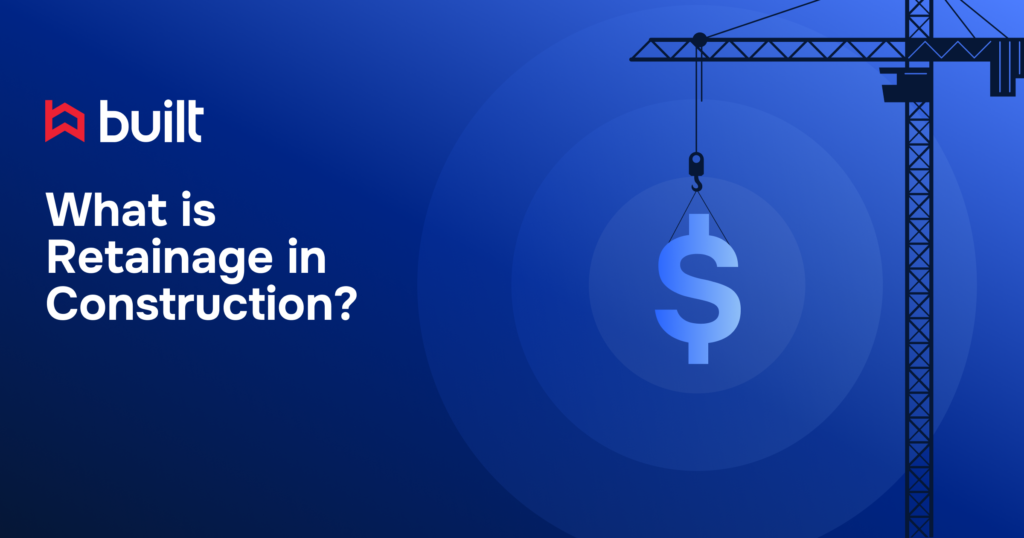 Built-branded graphic with a crane lifting a dollar sign and the text ‘What is Retainage in Construction?