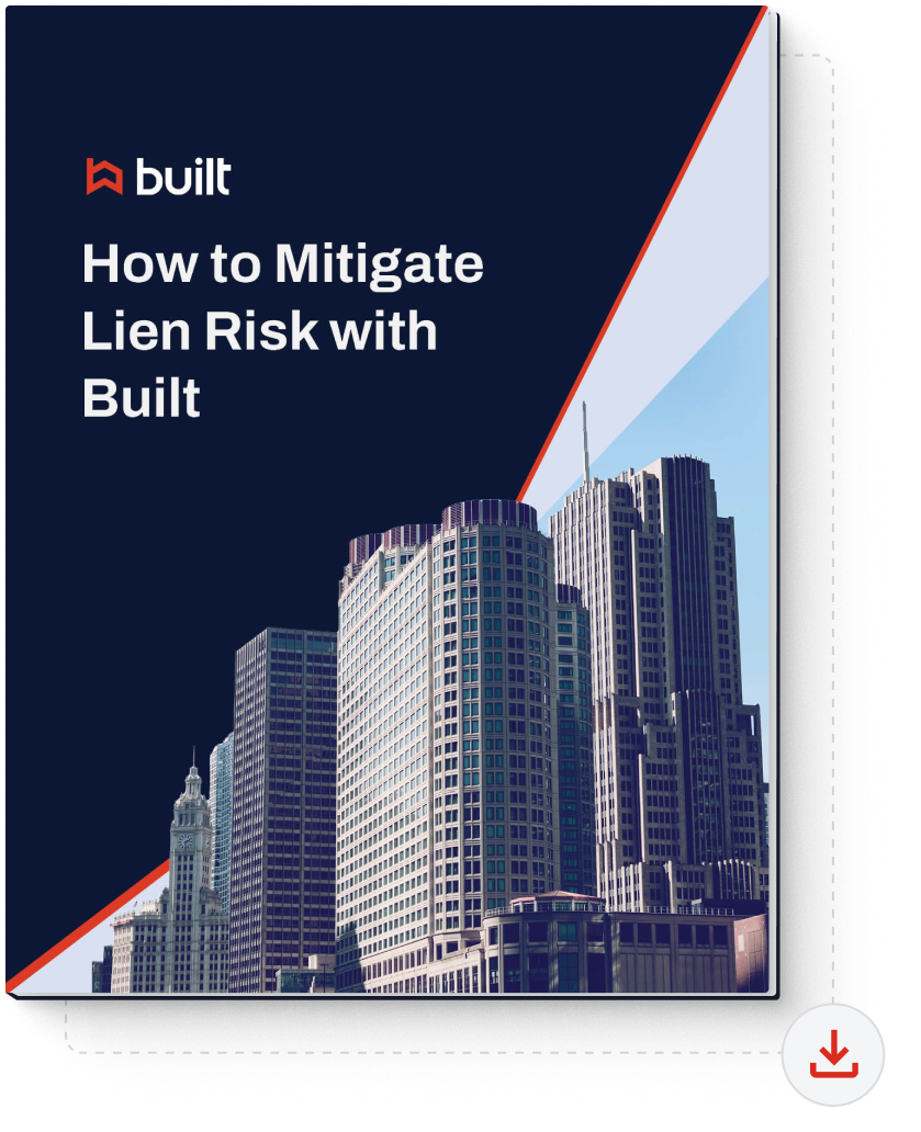How to Mitigate Lien Risk with Built