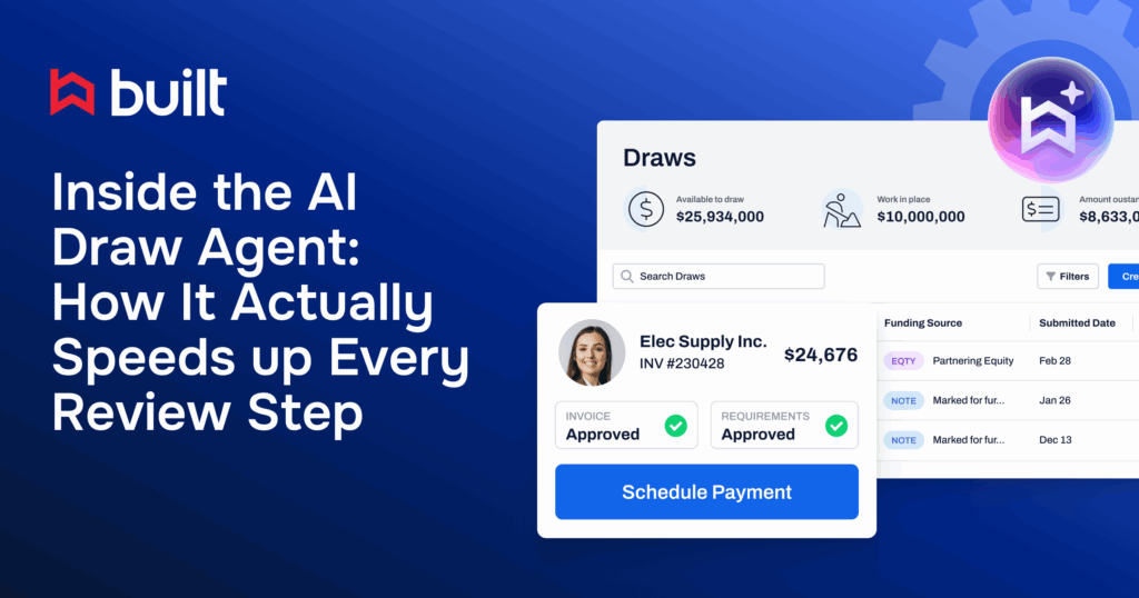 “AI Draw Agent review screen displaying draw details, approved invoice requirements, and funding source information within the Built platform.”