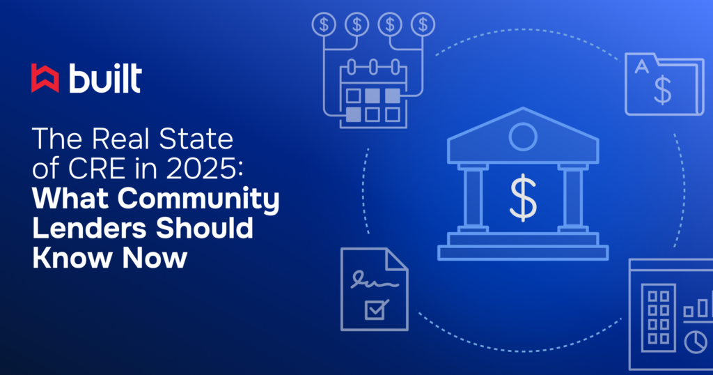 Built logo with the headline ‘The Real State of CRE in 2025: What Community Lenders Should Know Now’ next to an illustrated bank building and financial process icons on a blue gradient background