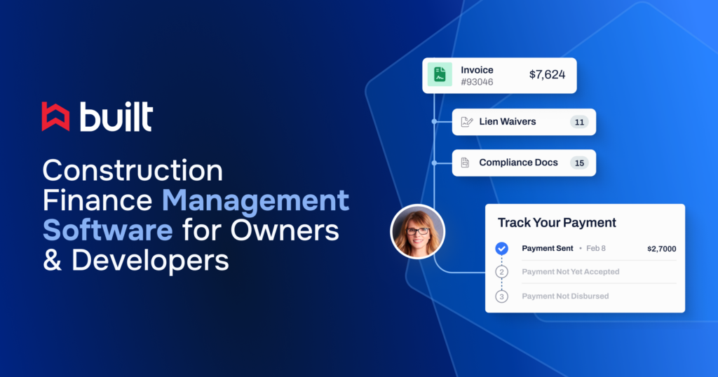 Built construction finance management software graphic showing invoice, lien waivers, compliance documents, and payment tracking interface for owners and developers.