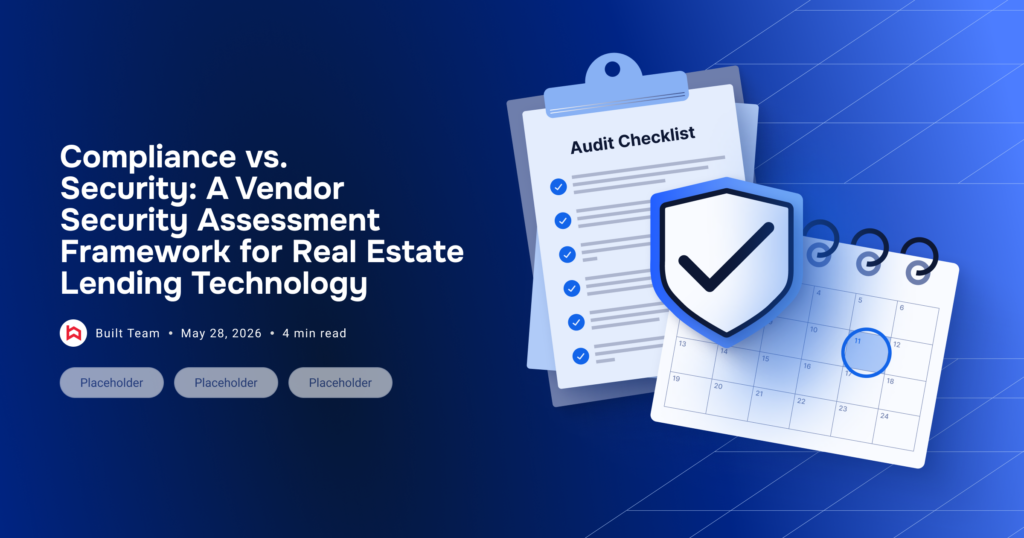 Compliance vs. Security: A Vendor Security Assessment Framework for Real Estate Lending Technology, featuring an audit checklist, calendar, and security shield illustration representing vendor risk management, compliance reviews, and cybersecurity assessments.