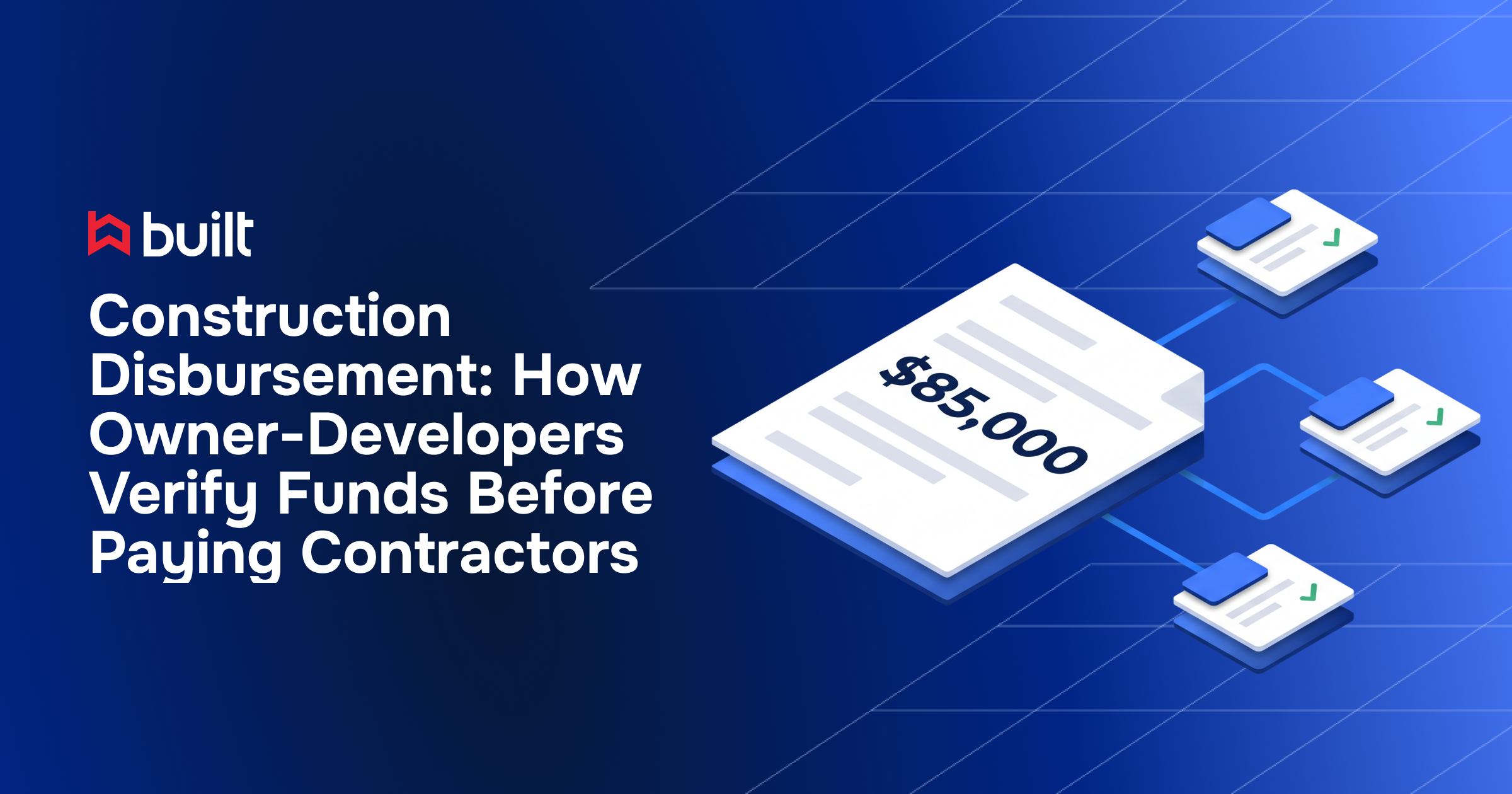 Construction Disbursement: A Guide for Owners | Built