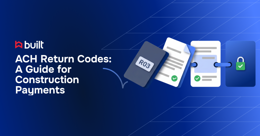 Built guide to ACH return codes for construction payments with payment verification workflow illustration.