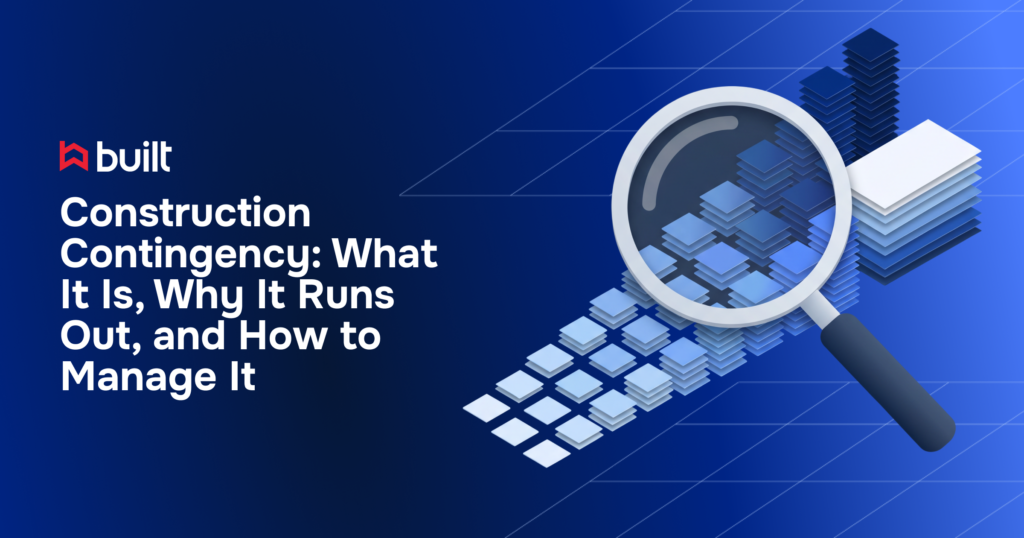 Built graphic titled “Construction Contingency: What It Is, Why It Runs Out, and How to Manage It” with an illustration of a magnifying glass inspecting stacked budget layers.